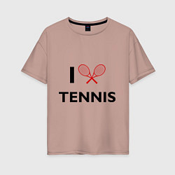 Футболка оверсайз женская I Love Tennis, цвет: пыльно-розовый