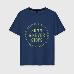 Футболка оверсайз женская Summer never stops, цвет: тёмно-синий