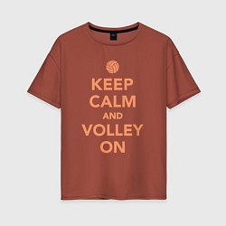 Футболка оверсайз женская Keep calm and volley on, цвет: кирпичный