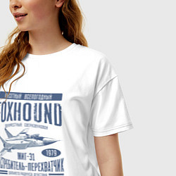 Футболка оверсайз женская Истребитель -перехватчик Миг-31, цвет: белый — фото 2