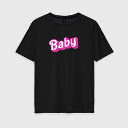 Футболка оверсайз женская Baby: pink barbie style, цвет: черный