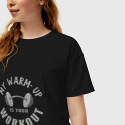 Футболка оверсайз женская My warm-up is your workout, цвет: черный — фото 2