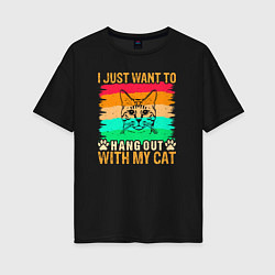 Футболка оверсайз женская I just want to with my cat, цвет: черный