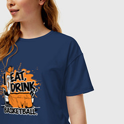 Футболка оверсайз женская Есть пить спать баскетбол, цвет: тёмно-синий — фото 2