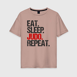 Женская футболка оверсайз Eat sleep judo repeat