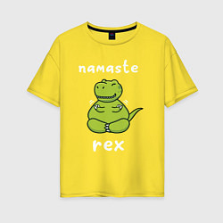 Футболка оверсайз женская Namaste Rex, цвет: желтый
