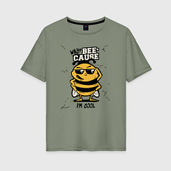 Футболка оверсайз женская Why bee cause im cool, цвет: авокадо