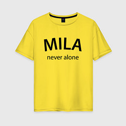 Футболка оверсайз женская Mila never alone - motto, цвет: желтый