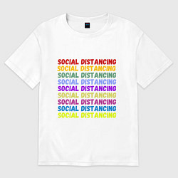 Футболка оверсайз женская Social distancing - социальная дистанция, цвет: белый