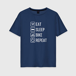 Футболка оверсайз женская Eat sleep bike repeat, цвет: тёмно-синий