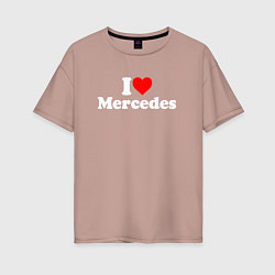 Женская футболка оверсайз I love Mercedes