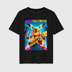 Женская футболка оверсайз Happy halloween - terrible Pikachu