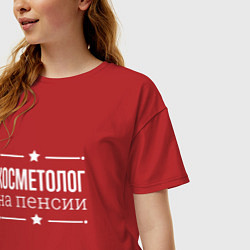 Футболка оверсайз женская Косметолог - на пенсии, цвет: красный — фото 2