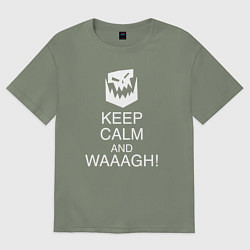 Футболка оверсайз женская Warhammer keep calm and waaagh, цвет: авокадо