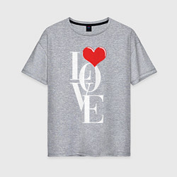 Футболка оверсайз женская Love - big heart, цвет: меланж