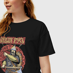 Футболка оверсайз женская Боевая Русь - богатырь, цвет: черный — фото 2