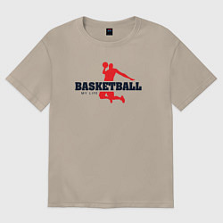 Футболка оверсайз женская Баскетбол моя жизнь, цвет: миндальный