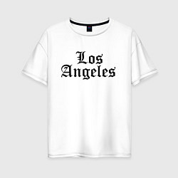Футболка оверсайз женская Los Angeles - California USA, цвет: белый