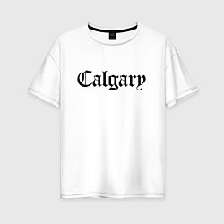 Футболка оверсайз женская Calgary - Canada, цвет: белый