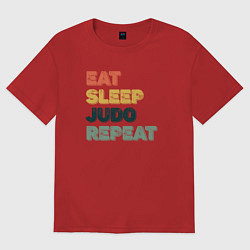 Футболка оверсайз женская Eat sleep judo repeat, цвет: красный