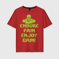 Футболка оверсайз женская Endure pain enjoy gain, цвет: красный