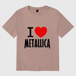 Футболка оверсайз женская I love Metallica, цвет: пыльно-розовый