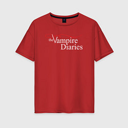 Футболка оверсайз женская The Vampire Diaries, цвет: красный