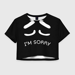 Женский топ Sorry not sorry