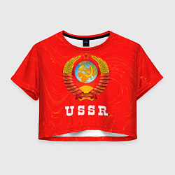 Футболка 3D укороченная женская USSR СССР, цвет: 3D-принт