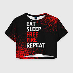 Женский топ Eat Sleep Free Fire Repeat Арт