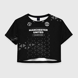 Футболка 3D укороченная женская Manchester United Champions Uniform, цвет: 3D-принт