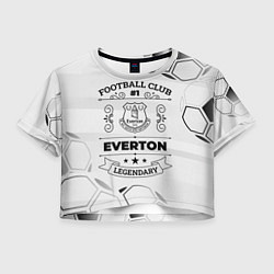 Футболка 3D укороченная женская Everton Football Club Number 1 Legendary, цвет: 3D-принт