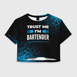 Футболка 3D укороченная женская Trust me Im bartender dark, цвет: 3D-принт