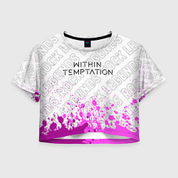 Футболка 3D укороченная женская Within Temptation rock legends: символ сверху, цвет: 3D-принт