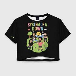 Футболка 3D укороченная женская System of a Down мультяшный, цвет: 3D-принт
