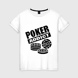 Футболка хлопковая женская Poker addict, цвет: белый