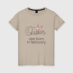 Женская футболка Королевы рождаются в феврале