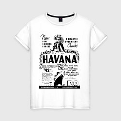 Футболка хлопковая женская Havana Cuba, цвет: белый
