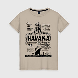 Футболка хлопковая женская Havana Cuba, цвет: миндальный