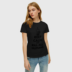 Футболка хлопковая женская Keep Calm & Kill All Humans, цвет: черный — фото 2