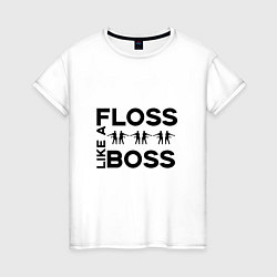 Футболка хлопковая женская Floss like a boss, цвет: белый