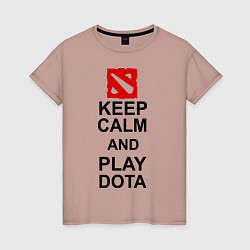 Футболка хлопковая женская Keep Calm & Play Dota, цвет: пыльно-розовый