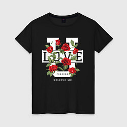 Футболка хлопковая женская Love u forever flowers, цвет: черный