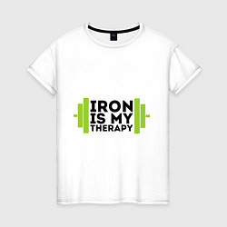 Футболка хлопковая женская Iron is my therapy, цвет: белый