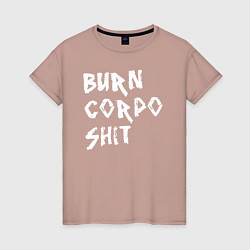 Футболка хлопковая женская BURN CORPO SHIT, цвет: пыльно-розовый