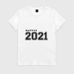 Футболка хлопковая женская ВЫПУСК 2021, цвет: белый