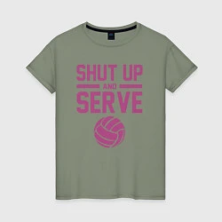 Футболка хлопковая женская Shut Up And Serve, цвет: авокадо