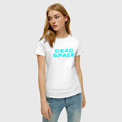 Футболка хлопковая женская DEAD SPACE МЁРТВЫЙ КОСМОС, цвет: белый — фото 2
