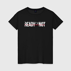 Футболка хлопковая женская Ready or Not logo, цвет: черный