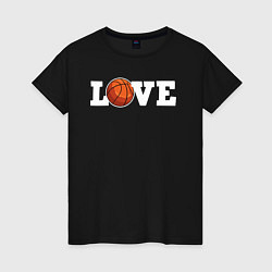 Футболка хлопковая женская Баскетбол LOVE, цвет: черный